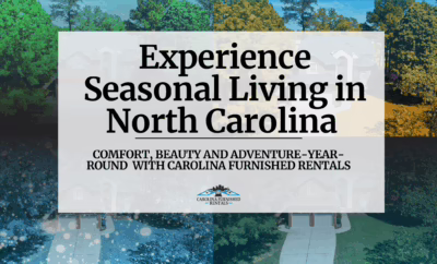 Seasonal Living in North Carolina: Your Ultimate Guide to Enjoying Spring, Summer, Fall, and Winter
